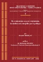 Du communisme au post communisme, les intellectuels interpelles par le politique