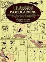 The Beginner’s Handbook of Woodcarving