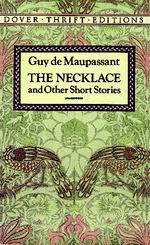 The Necklace and Other Short Stories