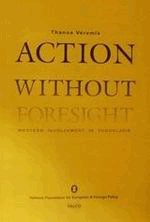 Action without foresight