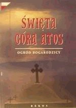 Swieta cora Atos. Ogrob Bogarodzicy