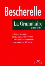 Bescherelle - La grammaire pour tous