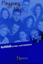 Pingpong Neu 3 glossar zu Kurs und Arbeitsbuch