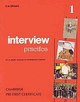 Interview practice 1. Campridge Pre-First Certificate: An in-depth analysis of contemporary themes
