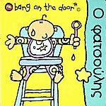   (BANG ON THE DOOR)