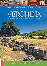 Verghina. La capitale del regno di Mecedonia