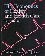 The Economics of Health and Health Care