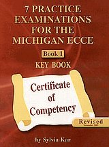 7 Practice Examinations for the Michigan ECCE