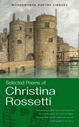 Selected Poems of Christina Rossetti