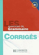 LES EXERCICES DE GRAMMAIRE A1 CORRIGES