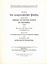 Uber die neugrichische poesie, besondes ueber ihr rhythmisches und dichterisches Verhaeltnis