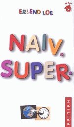 Naiv. Super.