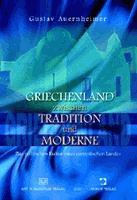 Griechenland zwischen Tradition und moderne