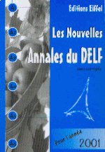 Les nouvelles Annales du DELF avec corriges pour l' annee 2001