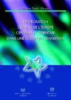 L'integration des pays de l'euorope centrale et orientale dans une euorope en transition