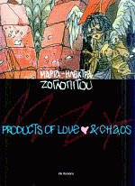 Products of love and chaos