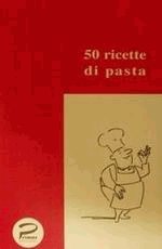 50 ricette di pasta